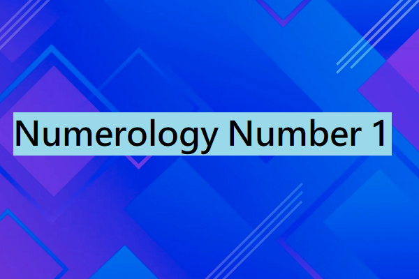 Number 1 Meaning in Numerology