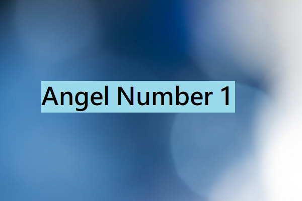 What does angel number 1 mean