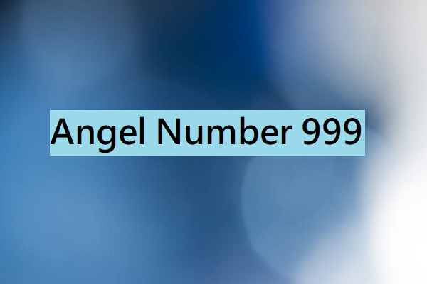 Meaning of Angel Number 999