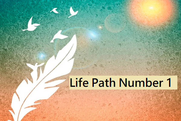 Life Path Number 1 Numerology Meaning