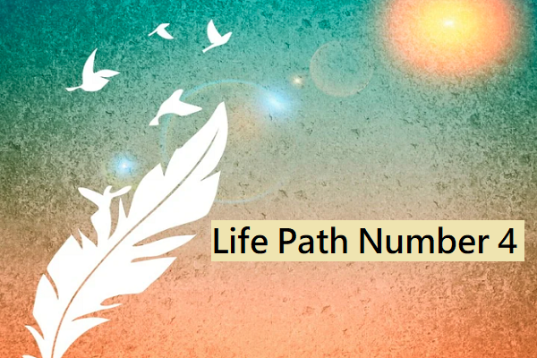 Life Path Number 4 in Numerology