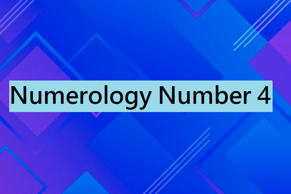 Numerology Number 4 Meanings