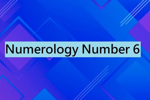 Numerology Number 6 Meaning