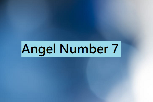 Angel Number 7 Guide