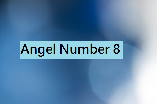 Angel Number 8 Meanings