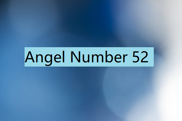 Angel Number 52 Meaning