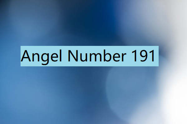 Angel Number 191 Meanings