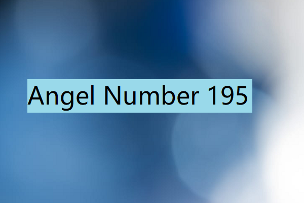 Angel Number 195 Meaning