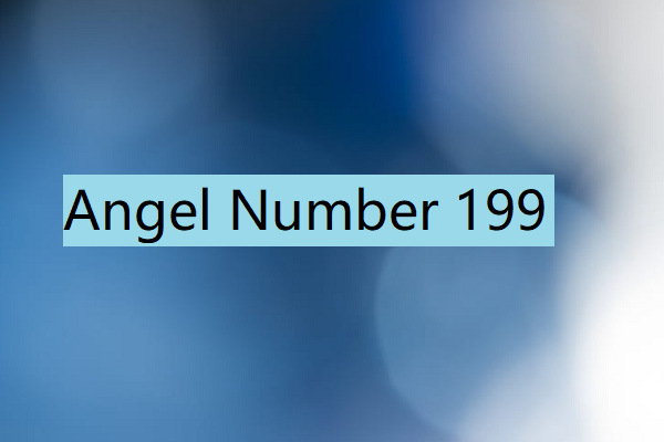 Angel Number 199 Meaning