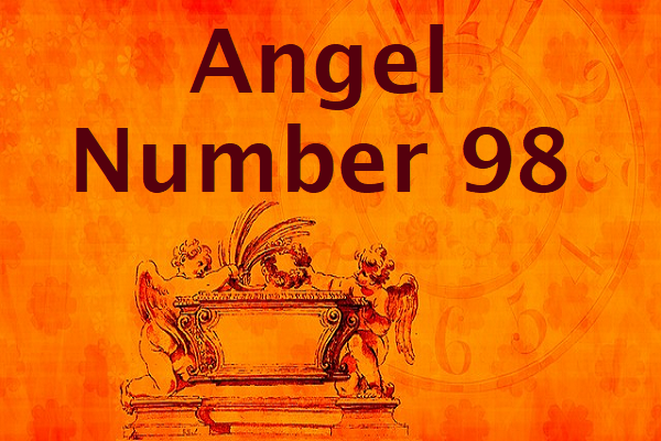 Angel Number 98 – Meaning and Symbolism