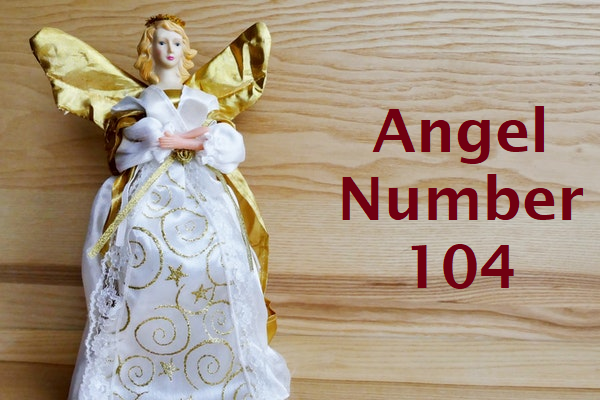Angel Number 104 Meanings