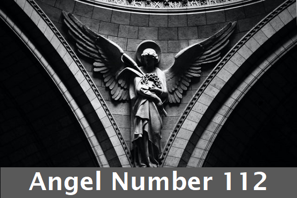 Angel Number 112 Meanings – Why Are You Seeing 112
