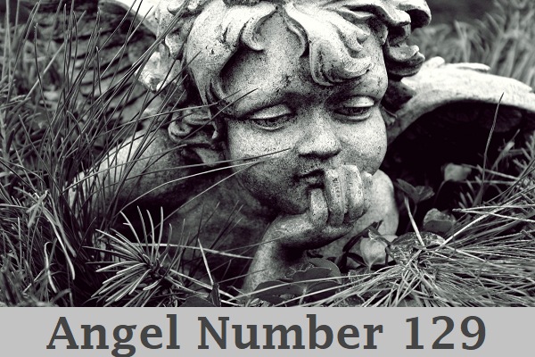 Angel Number 129 Meanings