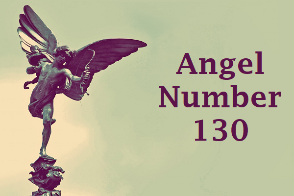 Angel Number 130 Meanings