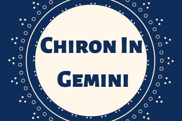 Chiron in Gemini