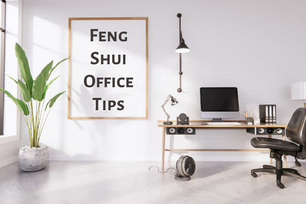 Feng Shui Office Tips