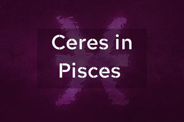 Ceres in Pisces
